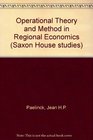 Operational Theory and Method in Regional Economics