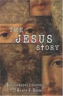 The Jesus Story The Most Remarkable Life of All Time