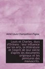 Louis et Charles ducs d'Orlans  leur influence sur les arts la littrature et l'esprit de leur s