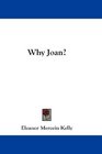Why Joan