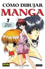 Como dibujar Manga vol 7 chicas guapas / How to Draw Manga Bishoujo Pretty Gals/ Spanish Edition