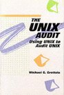 The Unix Audit Using Unix to Audit Unix