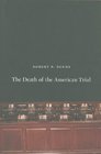 The Death of the American Trial