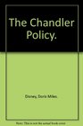 The Chandler Policy