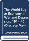 The World Sugar Economy in War and Depression 191440
