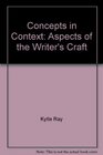 Concepts in context aspects of the writer's craft