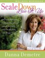 Scale DownLive it Up Wellness Workbook
