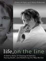 Life on the Line A Chef's Story of Chasing Greatness Facing Death and Redefining the Way We Eat