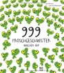 999 Froschgeschwister wachen auf