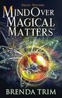 Mind Over Magical Matters: Paranormal women's Fiction (Midlife Mysteries & Magic)