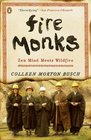 Fire Monks: Zen Mind Meets Wildfire