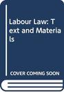 Labour Law Text and Materials