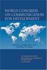 World Congress on Communication for Development Lessons Challenges and the Way Forward