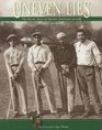 Uneven Lies The Heroic Story of AfricanAmericans in Golf