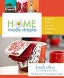 Home Made Simple: Fresh Ideas to Make Your Own