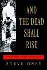 And the Dead Shall Rise : The Murder of Mary Phagan and the Lynching of Leo Frank