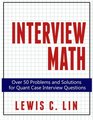Interview Math Over 50 Problems and Solutions  for Quant Case Interview Questions