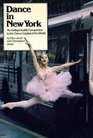 Dance in New York An indispensable companion to the dance capital of the world