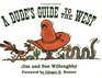 A Dude's Guide to the West