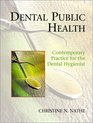 Dental Public Health Contemporary Practice for the Dental Hygienist