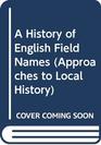 A History of English Field Names