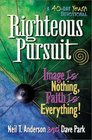 Righteous Pursuit Image is Nothing Faith is Everything