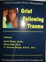 CISM Grief Following Trauma  1st Edition