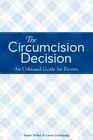 The Circumcision Decision An Unbiased Guide for Parents