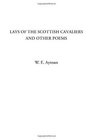 Lays of the Scottish Cavaliers and Other Poems