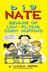 Big Nate Beware of LowFlying Corn Muffins