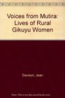 Voices from Mutira Lives of Rural Gikuyu Women