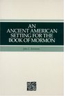 An ancient American setting for the Book of Mormon