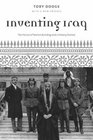 Inventing Iraq  The Failure of Nation Building and a History Denied