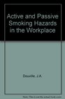 Active and Passive Smoking Hazards in the Workplace