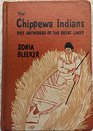 Chippewa Indians Rice Gatherers of the Great Lakes