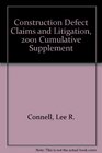 Construction Defect Claims and Litigation 2001 Cumulative Supplement