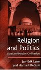 Religion And Politics Islam And Muslim Civilisation