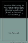 Services Marketing An Annotated Bibliography