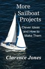 More Sailboat Projects Clever Ideas and How to Make Them  For a Pittance
