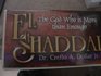 El Shaddai The God Who Is More Than Enough