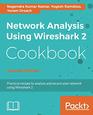 Network Analysis Using Wireshark 2 Cookbook Practical recipes to analyze and secure your network using Wireshark 2 2nd Edition