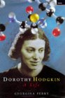 Dorothy Hodgkin A Life