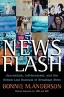 News Flash Journalism Infotainment and the BottomLine Business of Broadcast News