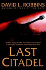 Last Citadel A Novel of the Battle of Kursk