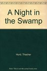 A Night in the Swamp