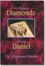 A Dozen Diamonds from Daniel