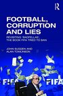Football Corruption and Lies Revisiting 'Badfellas' the book FIFA tried to ban