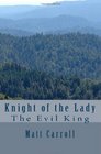 Knight Of The Lady The Evil King