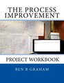 The Process Improvement Project Workbook