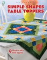 Simple Shapes Table Toppers